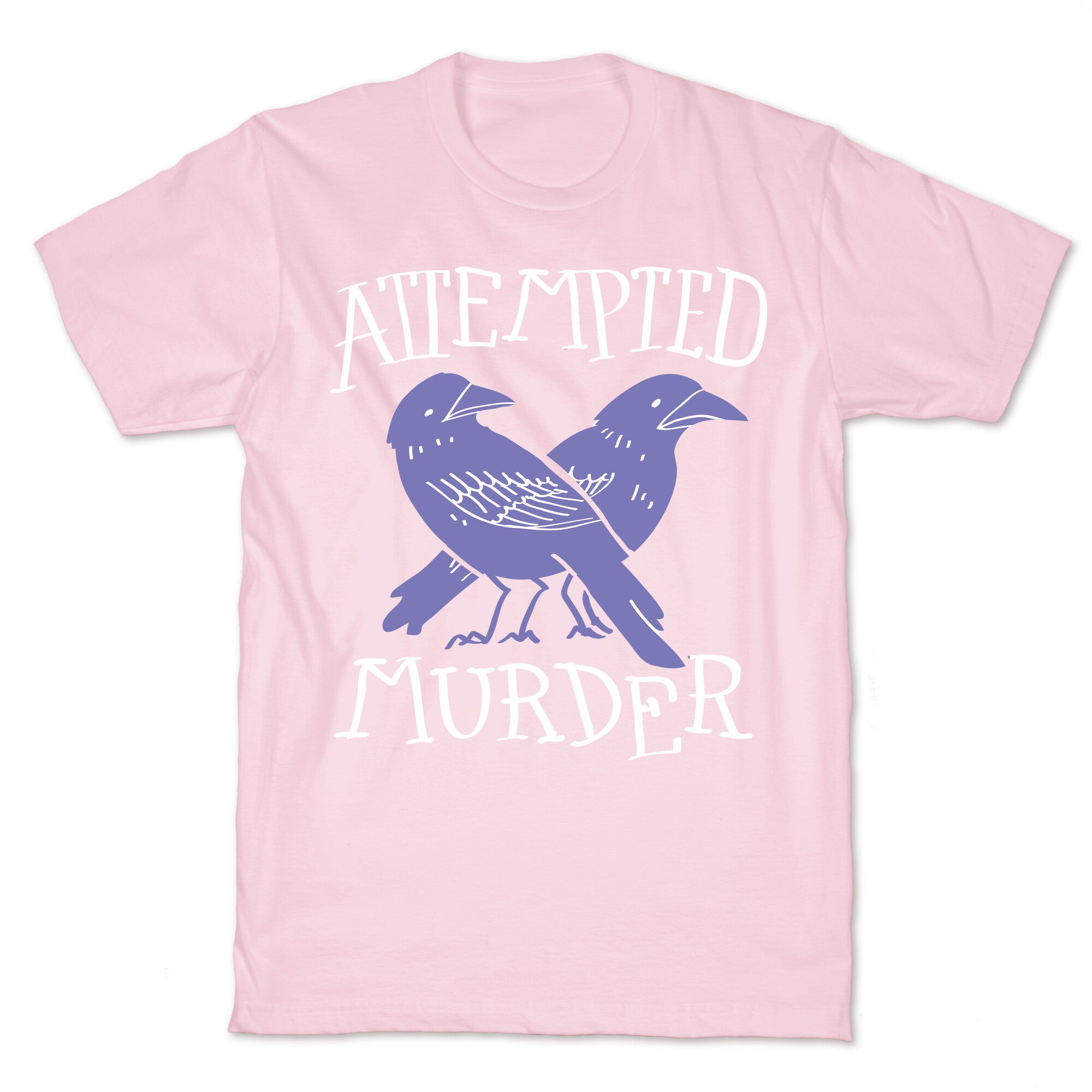 Attempted Murder T-Shirt